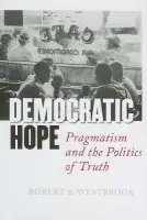 Democratic Hope - Westbrook, Robert B.