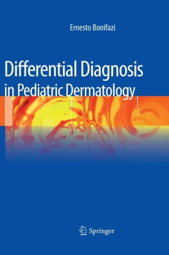 Differential Diagnosis in Pediatric Dermatology - Bonifazi, Ernesto