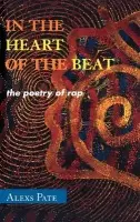 In the Heart of the Beat (The Poetry of Rap) - Alexs Pate