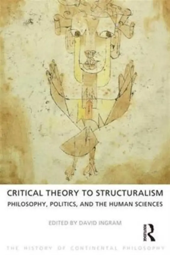 Critical Theory to Structuralism - Ingram, David