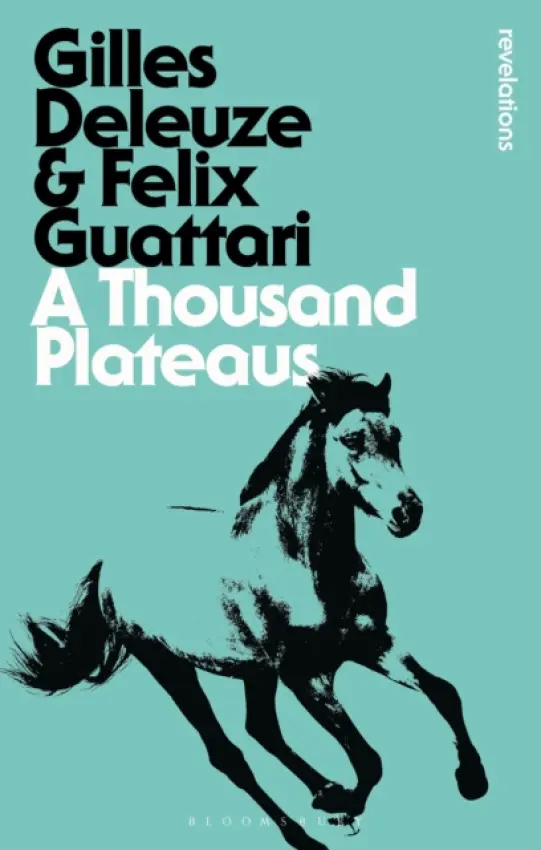 Thousand Plateaus - Deleuze, Gilles (No current affiliation) a Guattari, Felix ((1930-1992) was a French psychoanalyst, philosopher, social theorist and radical activist. He is best known for his collaborative work with Gilles Deleuze.)