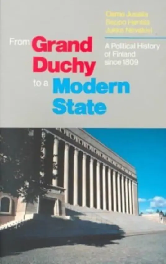 From Grand Duchy to Modern State - Jussila, Osmo a etc. a Hentila, Seppo a Nevakivi, Jukka