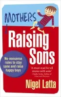 Mothers Raising Sons - Latta, Nigel