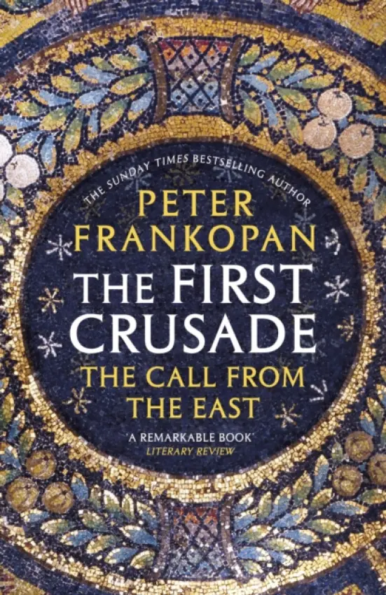 First Crusade - Frankopan, Peter