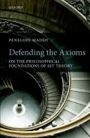 Defending the Axioms - Maddy, Penelope (University of California, Irvine)