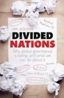 Divided Nations - Goldin, Ian (Professor, Director of the Oxford Martin School, University of Oxford)
