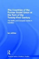 Countries of the Former Soviet Union at the Turn of the Twenty-First Century - Jeffries, Ian