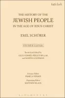 History of the Jewish People in the Age of Jesus Christ: Volume 3.ii and Index - Schurer, Emil a Millar, Fergus a Vermes, Geza