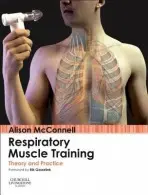 Respiratory Muscle Training - McConnell, Alison, PhD, FACSM, FBASES (Professor of Exercise Science, Faculty of Health and Social Sciences, Bournemouth University, UK.)