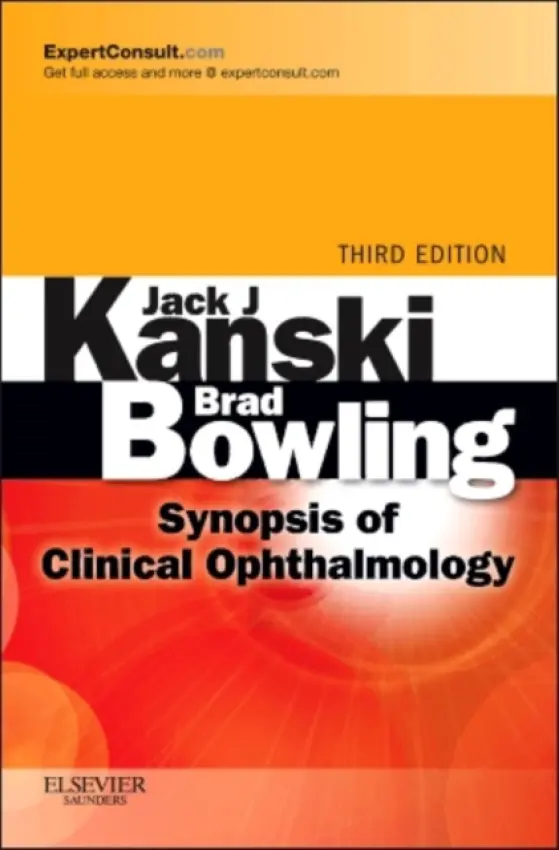 Synopsis of Clinical Ophthalmology - Kanski, Jack J. (Honorary Consultant Ophthalmic Surgeon, Prince Charles Eye Unit, King Edward VII Hospital, Windsor, UK) a Bowling, Brad (Ophthalmologist, Sydney, New South Wales, Australia)