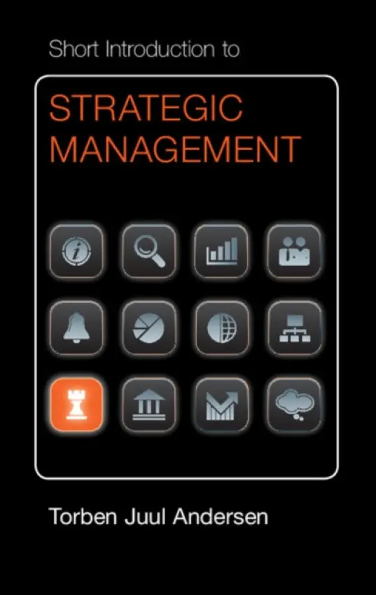 Short Introduction to Strategic Management - Andersen, Torben Juul (Copenhagen Business School)