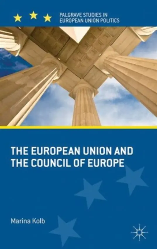 European Union and the Council of Europe - Kolb, M.