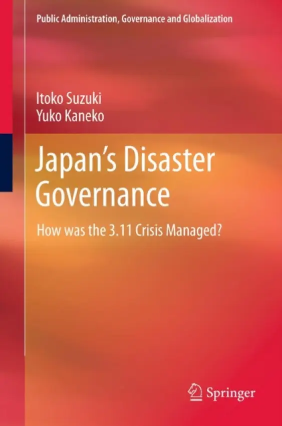 Japan's Disaster Governance - Suzuki, Itoko a Kaneko, Yuko