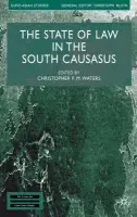 State of Law in the South Caucasus
