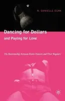 Dancing for Dollars and Paying for Love - Egan, D.