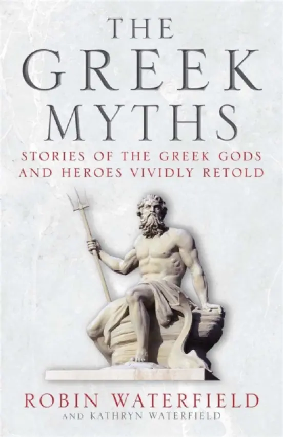 Greek Myths - Robin Waterfield, Kathryn Waterfield