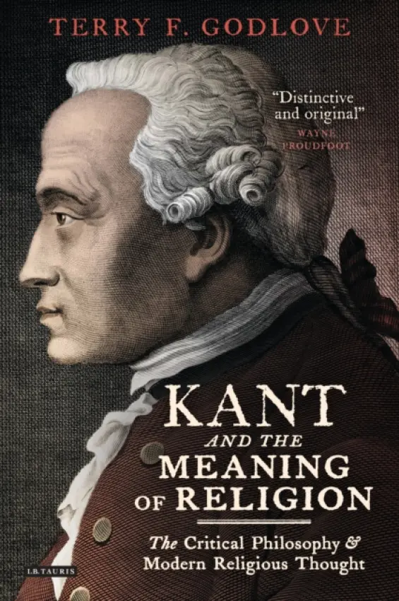 Kant and the Meaning of Religion - Godlove, Terry F.