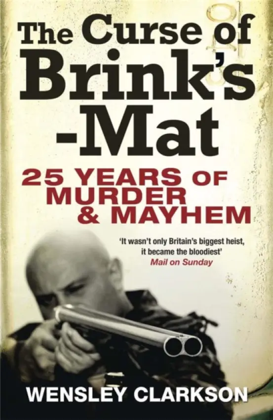 The Curse of Brink's-Mat - Wensley Clarkson