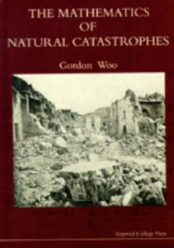 Mathematics Of Natural Catastrophes, The - Woo, Gordon (Risk Management Solutions, Usa)