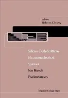 Silicon Carbide Microelectromechanical Systems For Harsh Environments - Cheung, Rebecca (Univ Of Edinburgh, Uk)