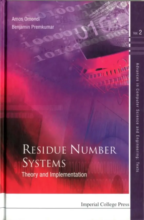 Residue Number Systems: Theory And Implementation - Omondi, Amos R (Zed Consultants, Canada) a Premkumar, A Benjamin (S'pore Inst Of Tech, S'pore)
