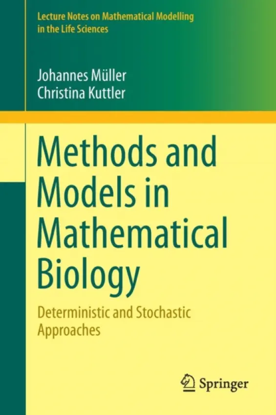 Methods and Models in Mathematical Biology - Muller, Johannes a Kuttler, Christina