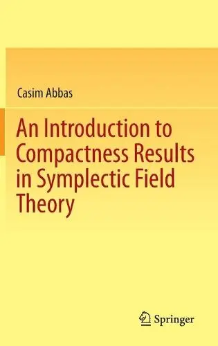 Introduction to Compactness Results in Symplectic Field Theory - Abbas, Casim