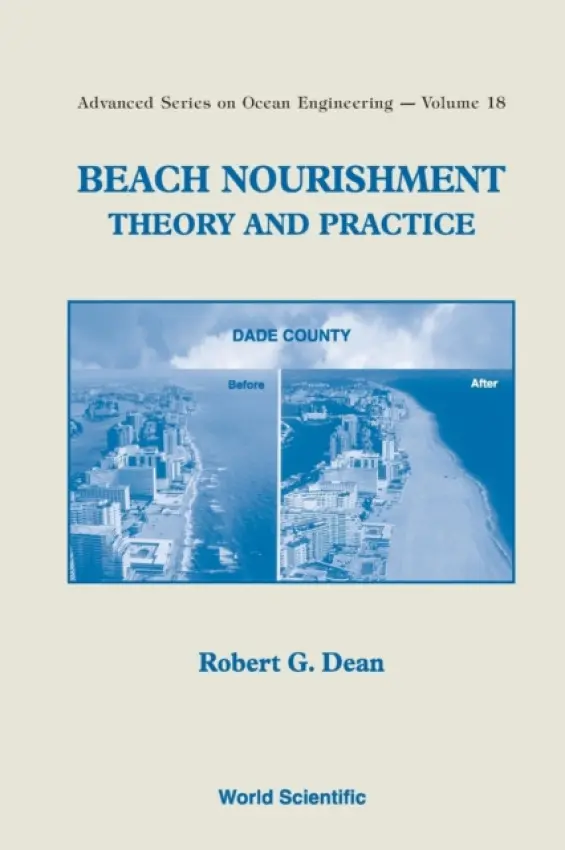 Beach Nourishment: Theory And Practice - Dean, Robert G (Univ Of Florida, Usa)