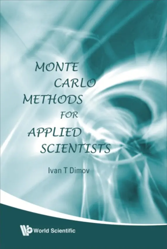 Monte Carlo Methods For Applied Scientists - Dimov, Ivan Tomov (Bulgarian Acad Of Sciences, Bulgaria)