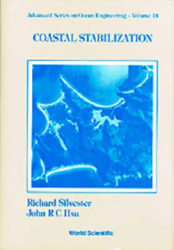 Coastal Stabilization - Hsu, Rong-chung John (Univ Of Western Australia, Australia  a  National Sun Yat-sen Univ, Taiwan) a Silvester, Richard (Univ Of Western Australia, Australia)