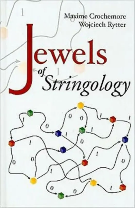 Jewels Of Stringology: Text Algorithms - Crochemore, Maxime (King's College London, Uk) a Rytter, Wojciech (Warsaw Univ, Poland)