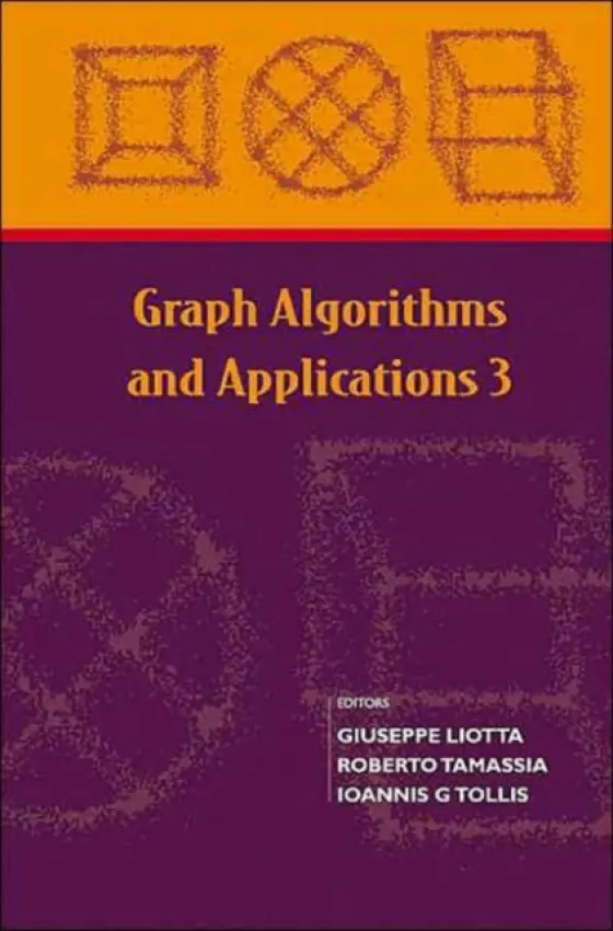 Graph Algorithms And Applications 3 - Liotta, Giuseppe (Univ Of Perugia, Italy) a Tamassia, Roberto (Brown Univ, Usa) a Tollis, Ioannis G (Univ Of Crete-ics-forth, Greece  a  The Univ Of Texas At Dallas, Usa)