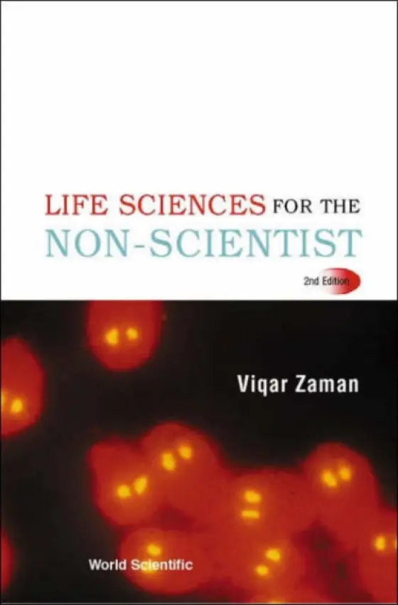 Life Sciences For The Non-scientist (2nd Edition) - Zaman, Viqar (Formerly Head Of Dept Of Microbiology, Nus, S'pore)