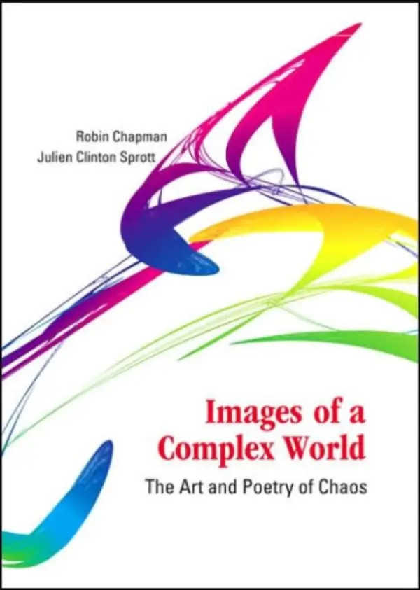 Images Of A Complex World: The Art And Poetry Of Chaos (With Cd-rom) - Chapman, Robin S (Univ Of Wisconsin-madison, Usa) a Sprott, Julien Clinton (Univ Of Wisconsin-madison, Usa)