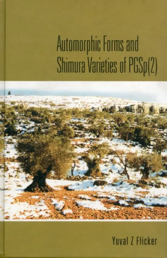 Automorphic Forms And Shimura Varieties Of Pgsp(2) - Flicker, Yuval Z (The Ohio State Univ, Usa)