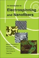 Introduction To Electrospinning And Nanofibers, An - Ramakrishna, Seeram (Nus, S'pore) a Lim, Teik-cheng (Suss , S'pore) a Fujihara, Kazutoshi (Nus, S'pore) a Teo, Wee Eong (Nus, S'pore) a Ma, Zuwei (Nus, S'pore)
