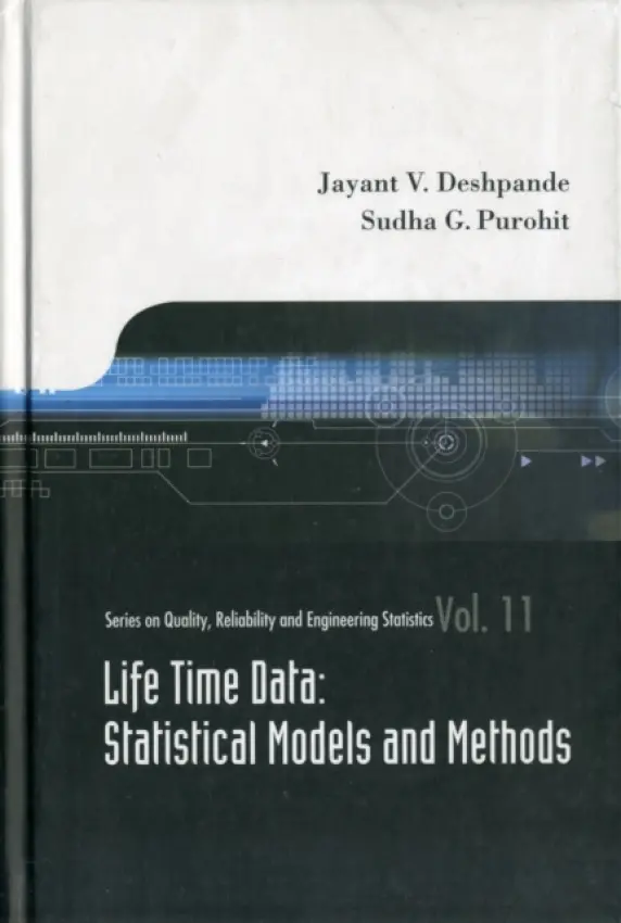 Lifetime Data: Statistical Models And Methods - Deshpande, Jayant V (Univ Of Pune, India) a Purohit, Sudha G (Univ Of Pune, India)