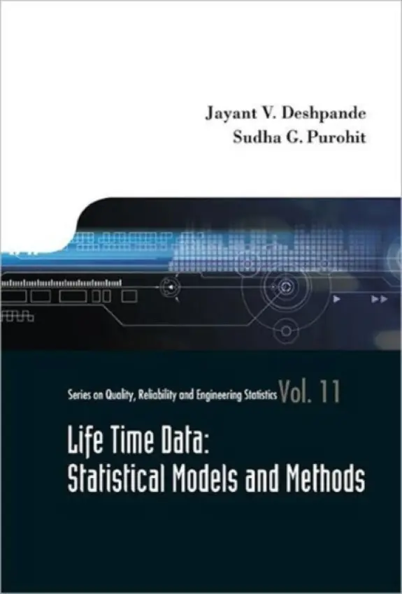 Lifetime Data: Statistical Models And Methods - Deshpande, Jayant V (Univ Of Pune, India) a Purohit, Sudha G (Univ Of Pune, India)