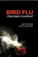 Bird Flu: A Rising Pandemic In Asia And Beyond? - Leung, Ping-chung (Chinese Univ Of Hong Kong, Hong Kong) a Tambyah, Paul Anatharajah (Nus, S'pore)