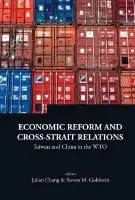 Economic Reform And Cross-strait Relations: Taiwan And China In The Wto