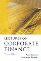 Lectures On Corporate Finance (2nd Edition) - Bossaerts, Peter L (California Inst Of Tech a Ctr For Eco Policy Res, Usa) a Odegaard, Bernt Arne (Univ Of Stavanger, Norway)