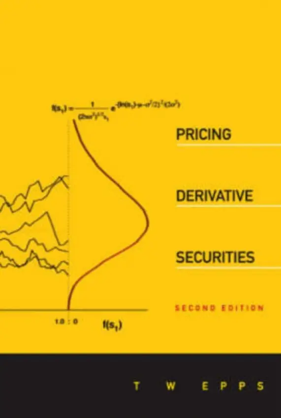 Pricing Derivative Securities (2nd Edition) - Epps, Thomas Wake (Univ Of Virginia, Usa)
