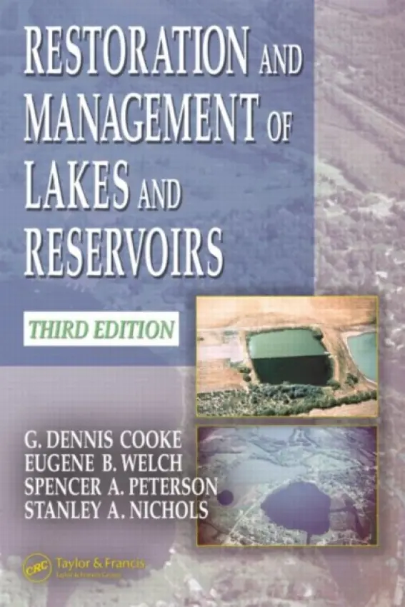 Restoration and Management of Lakes and Reservoirs - Cooke, G. Dennis a Welch, Eugene B. a Peterson, Spencer a Nichols, Stanley A.