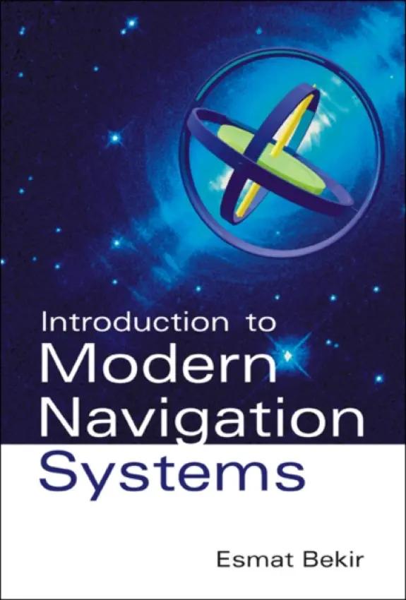 Introduction To Modern Navigation Systems - Bekir, Esmat (-)