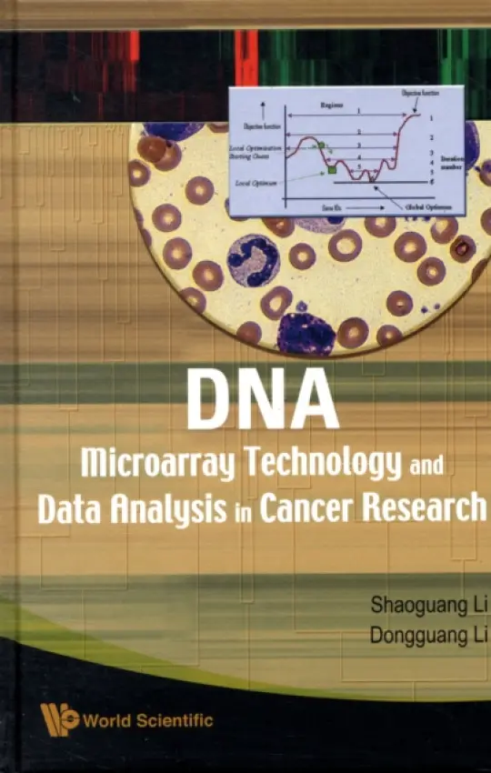 Dna Microarray Technology And Data Analysis In Cancer Research - Li, Shaoguang (Univ Of Massachusetts Medical School, Usa) a Li, Dongguang (Edith Cowan Univ, Australia)