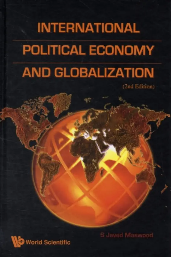 International Political Economy And Globalization (2nd Edition) - Maswood, Javed (American Univ In Cairo, Egypt)