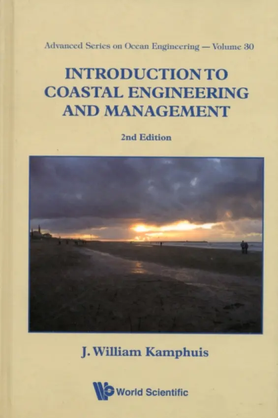 Introduction To Coastal Engineering And Management (2nd Edition) - Kamphuis, J William (Queen's Univ, Canada)