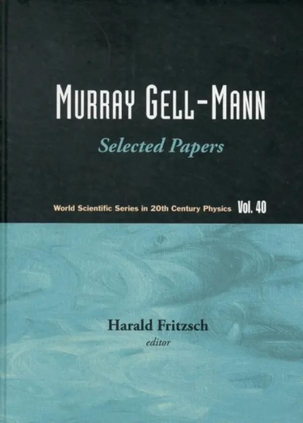 Murray Gell-mann - Selected Papers