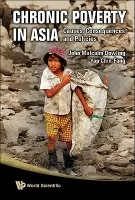 Chronic Poverty In Asia: Causes, Consequences And Policies - Dowling, John Malcolm (Univ Of Hawaii, Usa) a Yap, Chin-fang (Ministry Of Education, S'pore)