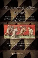 Transversity 2008 - Proceedings Of The Second Workshop On Transverse Polarization Phenomena In Hard Processes
